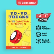 Yo-Yo Tricks: The 80 Coolest Tricks For Your Yo-Yo: The 80 Coolest Tricks For Your - 9781956570267