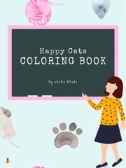 Happy Cats Coloring Book for Kids Ages 3+ (Printable Version) Sheba Blake