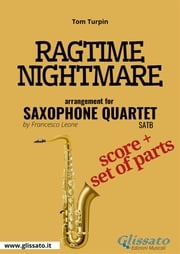 Ragtime Nightmare - Saxophone Quartet score &amp; parts Tom Turpin