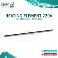 HEATING ELEMENT 220V iR2525/2530/4051 - FM3-9303-001 YS
