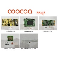 COOCAA 55Q5 COOCAA55Q5 Power Board 168P-L5L105-W0 Main 5844-A9K04T-0P00 T-Con ST5461D07-1-C-D Wirele