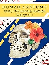 Human Anatomy Activity, Critical Questions, & Coloring Book For All Ages VL1. :Puzzles, Coloring & Q
