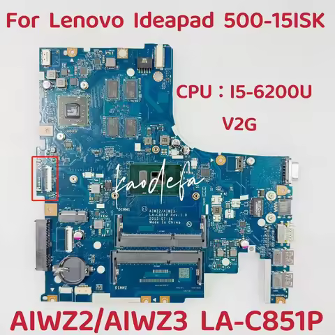 For Lenovo Ideapad 500-15ISK Laptop Motherboard CPU:I5-6200 SR2EY GPU: 216-0864018 2G AIWZ2/AIWZ3 LA