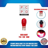 PC PO PEANUT BULB LIGHT T13 12V 10W RED, BEST FOR MOTORCYCLE STOP/ BRAKE/ TAIL LIGHT