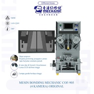 Mechanic Mesin Bonding COF-905 4 Kamera Untuk Perbaikan LCD Original