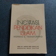 Inovasi Pendidikan Islam: Inspirasi & Transformasi  I INOVASI DALAM PENDIDIKAN ISLAM