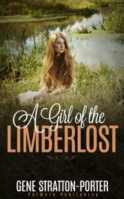 A Girl of the Limberlost Gene Stratton-Potter