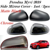 Perodua Myvi 2018 Side Mirror Cover / Door Mirror Cover- 1set / 2pcs - Chrome / Black