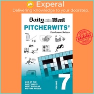 Daily Mail Pitcherwits Volume 7 - 200 of the Daily Mail's most p by The Daily Mail DMG Media Ltd (UK