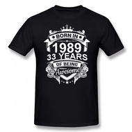 Born In 1989 33 Years for 33th Birthday Gift T Shirt Harajuku Clothing Short Sleeve T-shirt 100% Cot