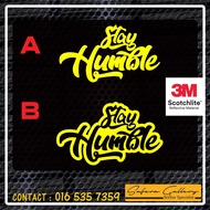 Stay Humble sticker PANTUL CAHAYA 3M car sticker stay humble
