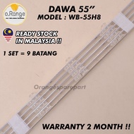 WB-55H8 DAWA 55" LED TV BACKLIGHT(LAMPU TV) DAWA 55 INCH LED TV BACKLIGHT WB55H8 55H8
