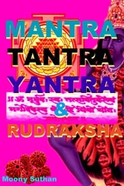 Mantra, Tantra, Yantra &amp; Rudraksha Moony Suthan