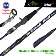 Ajiking Blackbull Carbon Casting Fishing Rod FUJI TOP + REEL SEAT
