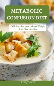 Metabolic Confusion Diet Emily Smith