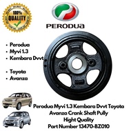 Perodua Myvi 1.3 Kembara Dvvt Toyota Avanza Crank Shaft Pully Hight Quality 13470-BZ010