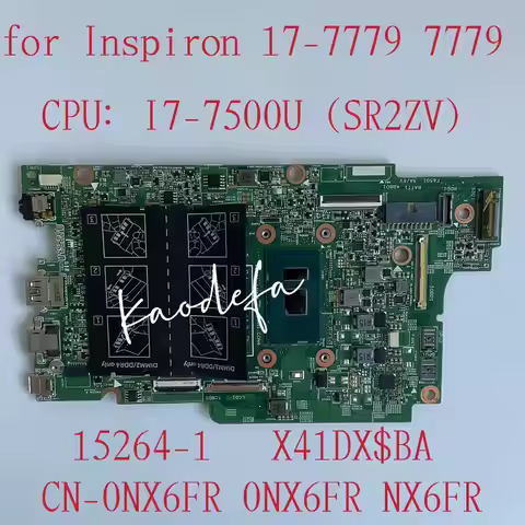 15264-1 for Dell Inspiron 17-7779 7779 Laptop Motherboard CPU: i7-7500U SR2ZV DDR4 CN-0NX6FR 0NX6FR 