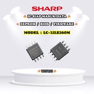 SHARP LC-32LE260M IC 25Q32 EEPROM BIOS FIRMWARE EPROM LC32LE260 LC32LE260M LC-32LE260 32LE260M 32LE2