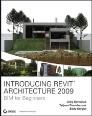 Introducing Revit Architecture 2009 Greg Demchak