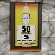 50 FACTS FOR 5 WORLD, INDONESIA & GOLKAR