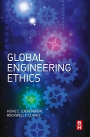 Global Engineering Ethics Heinz Luegenbiehl