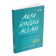 Buku Motivasi Islami Aku Rindu Allah
