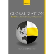 GLOBALIZATION : Perak's Rise, Relative Decline, and Regeneration (CNE)