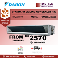 DAIKIN FDMC50A/RC50B NON INVERTER CEILING CONCEAL R32 + WIRED CONTROL