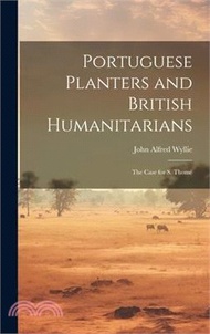 53979.Portuguese planters and British humanitarians; the case for S. Thomé