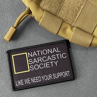 "National Sarcasm Society "Patch Badge Print Hook and Loop Backpack Clothing Sticker Armband