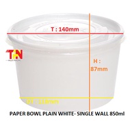 PAPER BOWL PLAIN WHITE - 850ML ,SINGLE WALL