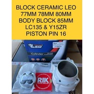 80MM LEO RACING BLOCK BLOK CERAMIC FORGED FJN PISTON SET LC135 Y15ZR Y15Z Y15 Body Panjang 77MM 78MM