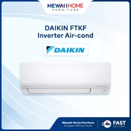 [SARAWAK/SABAH]Mewah Home_DAIKIN_FTKF_Inverter_R32 Wall Mounted Aircon(1Hp,1.5Hp,2Hp,2.5Hp)_大金冷气_Rea