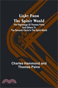 10060.Light from the spirit world: The pilgrimage of Thomas Paine and others to the seventh circle in the spirit world