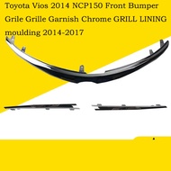 Toyota Vios 2014 NCP150 Front Bumper Grile Grille Garnish Chrome GRILL LINING moulding 2014-2017