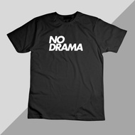 NO DRAMA ROUND NECK SHORT SLEEVE T SHIRT