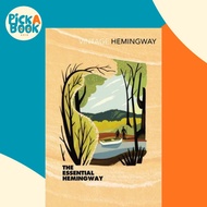 The Essential Hemingway by Ernest Hemingway (UK edition, paperback)