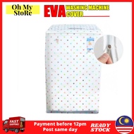 Waterproof Anti-dust EVA Top Loading Washing Machine Cover Mesin Basuh / Sarung Mesin Basuh 7kg /10kg  Washer 洗衣机防尘盖