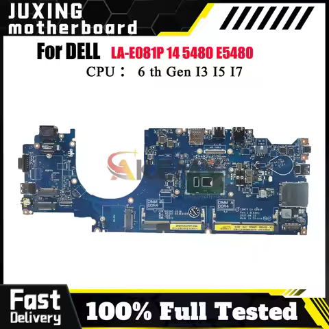 Replacement LA-E081P Mainboard for Dell Latitude 5480 E5480 Laptop, With I3 I5 I7 CPU 04X333 0HXXM1 