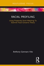 Racial Profiling Anthony Gennaro Vito
