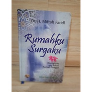 MY HOUSE MY HEAVEN by dr.h.miftah faridl