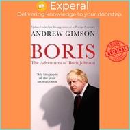 Boris : The Adventures of Boris Johnson by Andrew Gimson (UK edition, paperback)