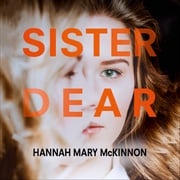 Sister Dear Hannah Mary McKinnon