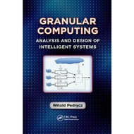 Granular Computing Analysis And Design Of Intelligent Systems Industrial Electronics