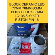 LC135 BLOCK RACING CERAMIC LINER LEO THAILAND 80MM 77MM 78MM BODY TAMBAH PANJANG 85MM PISTON PIN 16 