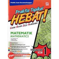 BUKU LATIHAN: PRAKTIS TOPIKAL HEBAT MATEMATIK TINGKATAN 1 KSSM