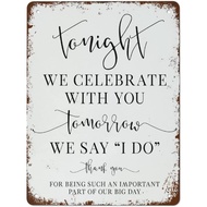 Metal Tin Signs Tonight We Celebrate with You Tomorrow We Say I Do Wedding Dinner Retro Poster Art W