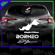 *<ZAL STICKER> STICKER KERETA BORNEO STYLE SIMPLE N CLEAN MYVI AXIA ALZA BEZZA PERSONA VIOS CITY