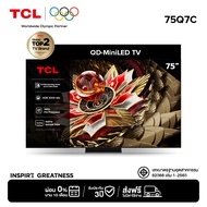 [NEW 2025] TCL ทีวี 75 นิ้ว 4K Mini QLED Google TV รุ่น 75Q7C HVA Panel ระบบปฏิบัติการ Google/Gaming