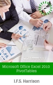 Microsoft Office Excel 2010 Pivot Tables IFS Harrison
